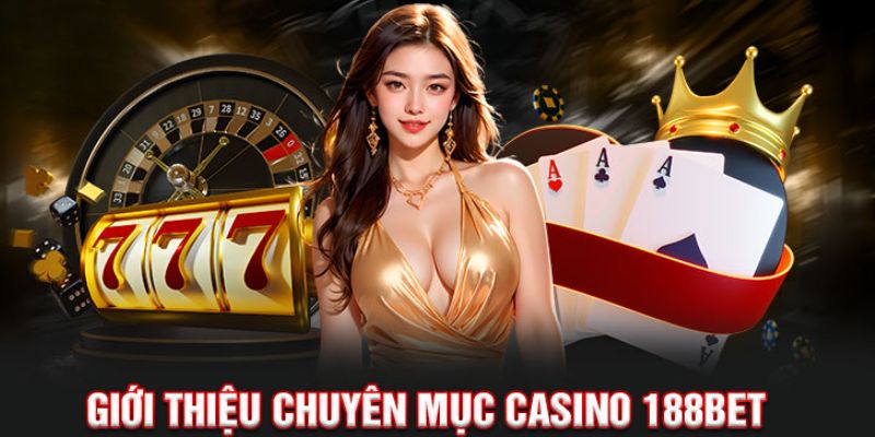 Tổng quan Casino 188BET